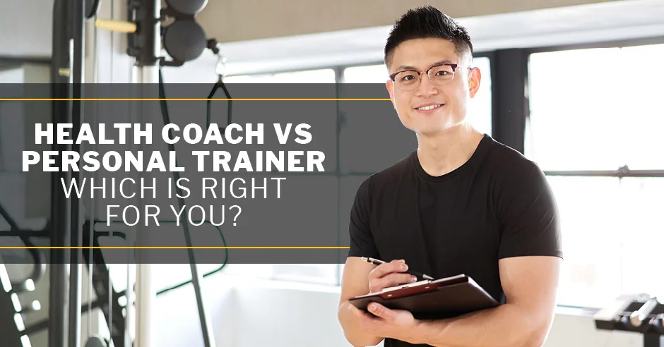 ISSA, International Sports Sciences Association, Certified Personal Trainer, ISSAonline, Health Coach vs Personal Trainer – Which is Right for You?