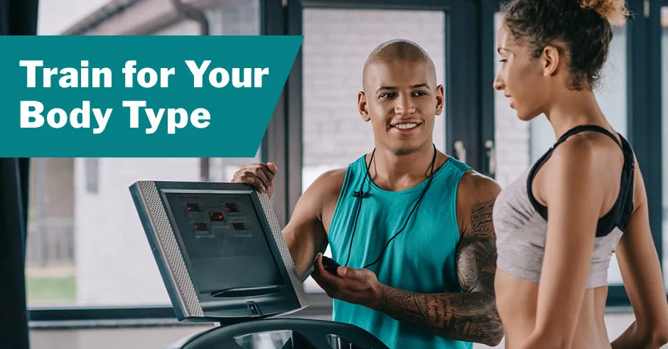 Train For Your Body Type